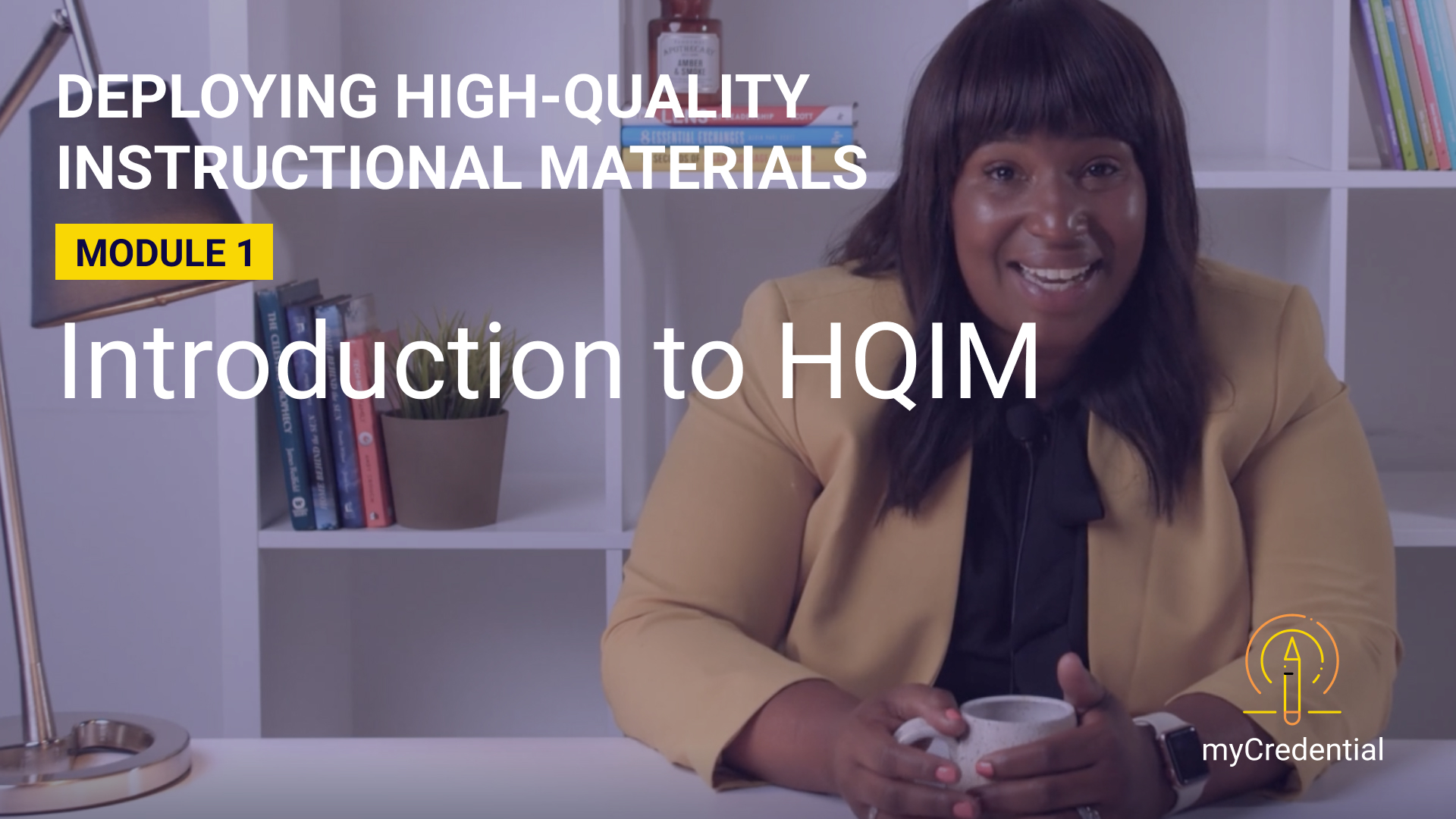 Deploying High-Quality Instructional Materials (Module 1): Introduction to HQIM