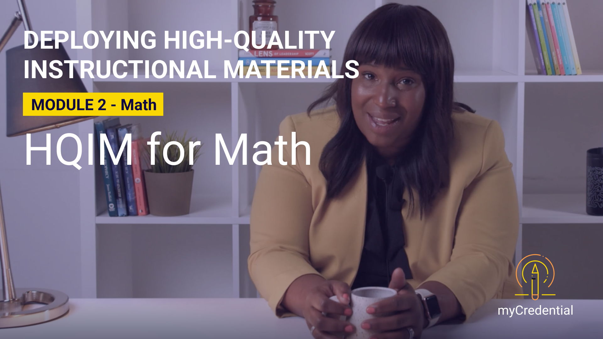 Deploying High-Quality Instructional Materials (Module 2a): HQIM for Math