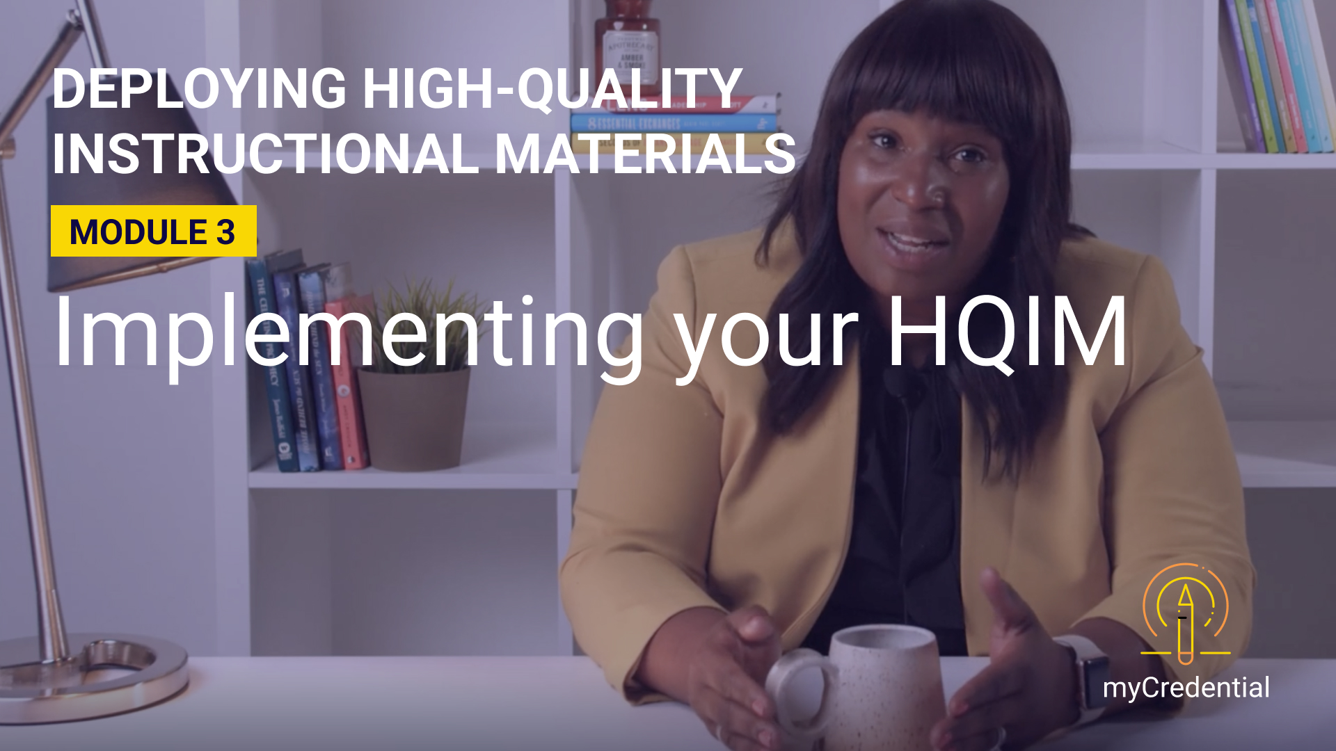 Deploying High-Quality Instructional Materials (Module 3): Implementing your HQIM
