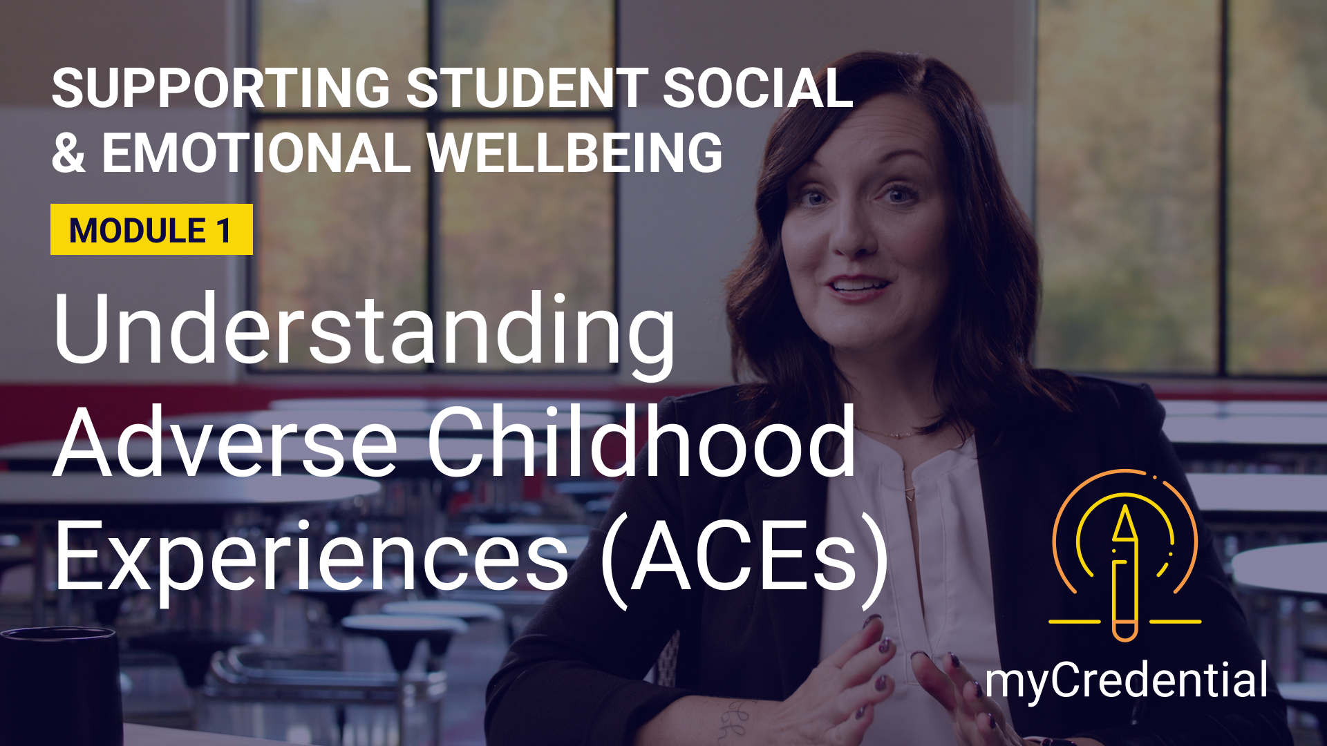 Supporting Student Social & Emotional Wellbeing (Module 1): Adverse Childhood Experiences (ACEs)
